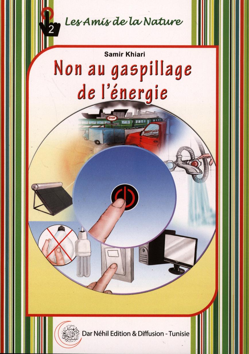 Non au gaspillage de l'énergie / Samir Khyari | Khyari, Samir